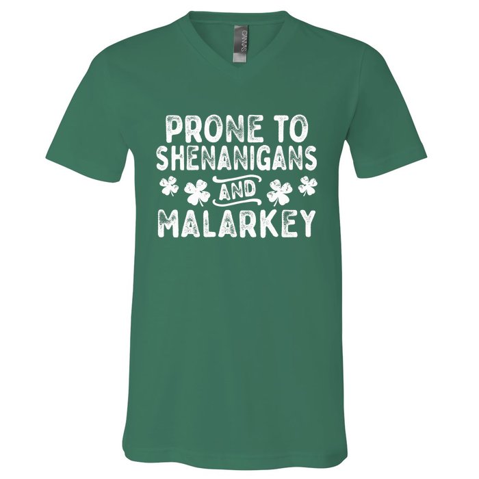 Prone To Shenanigans and Malarkey St Patricks Day V-Neck T-Shirt