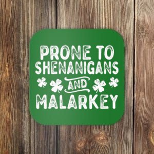 Prone To Shenanigans and Malarkey St Patricks Day Coaster