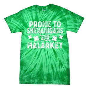 Prone To Shenanigans and Malarkey St Patricks Day Tie-Dye T-Shirt