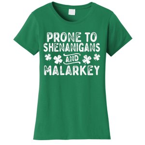 Prone To Shenanigans and Malarkey St Patricks Day Women's T-Shirt