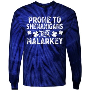 Prone To Shenanigans and Malarkey St Patricks Day Tie-Dye Long Sleeve Shirt