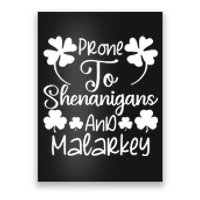 Prone To Shenanigans And Malarkey Funny St Patricks Day Design Poster