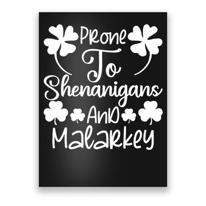 Prone To Shenanigans And Malarkey Funny St Patricks Day Design Poster