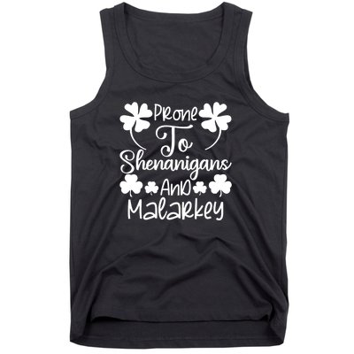 Prone To Shenanigans And Malarkey Funny St Patricks Day Design Tank Top