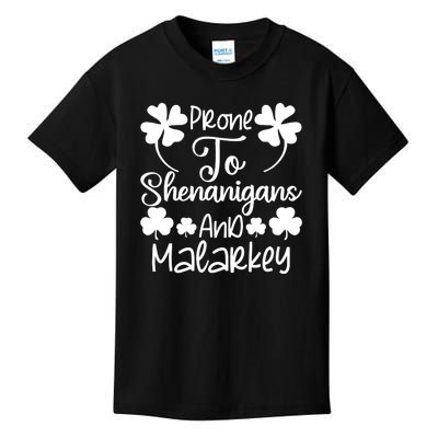 Prone To Shenanigans And Malarkey Funny St Patricks Day Design Kids T-Shirt