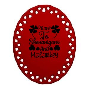 Prone To Shenanigans And Malarkey Funny St Patricks Day Design Ceramic Oval Ornament