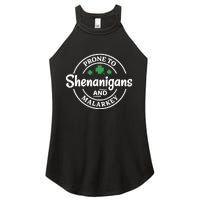 Prone to Shenanigans and Malarkey Funny St. Patricks's Day Women's Perfect Tri Rocker Tank