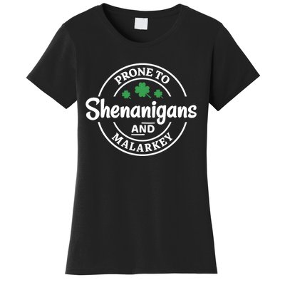 Prone to Shenanigans and Malarkey Funny St. Patricks's Day Women's T-Shirt