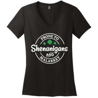 Prone to Shenanigans and Malarkey Funny St. Patricks's Day Women's V-Neck T-Shirt