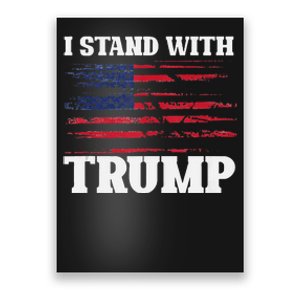 Pro Trump Supporter Trump I Stand With Trump Poster