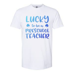 Preschool Teacher St Patricks Day Lucky To Be A Preschool Gift Softstyle CVC T-Shirt