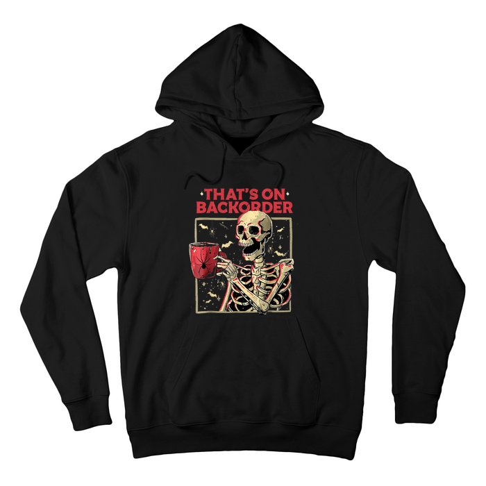 Pharmacy Tech Skeleton ThatS Backorder Funny Halloween Hoodie