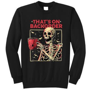 Pharmacy Tech Skeleton ThatS Backorder Funny Halloween Sweatshirt