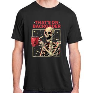 Pharmacy Tech Skeleton ThatS Backorder Funny Halloween Adult ChromaSoft Performance T-Shirt