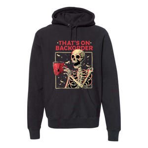 Pharmacy Tech Skeleton ThatS Backorder Funny Halloween Premium Hoodie