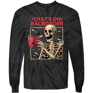 Pharmacy Tech Skeleton ThatS Backorder Funny Halloween Tie-Dye Long Sleeve Shirt