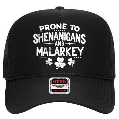 Prone To Shenanigans And Malarkey St Patricks Day High Crown Mesh Back Trucker Hat