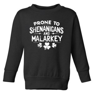 Prone To Shenanigans And Malarkey St Patricks Day Toddler Sweatshirt