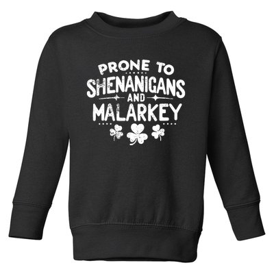 Prone To Shenanigans And Malarkey St Patricks Day Toddler Sweatshirt