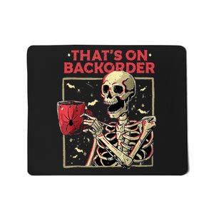 Pharmacy Tech Skeleton ThatS Backorder Funny Halloween Mousepad