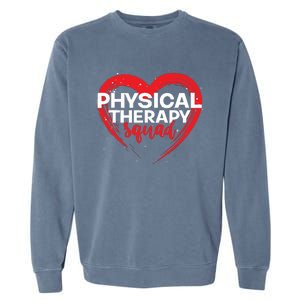 Physical Therapy Squad PTA Therapist Heart Physical Therapy Garment-Dyed Sweatshirt