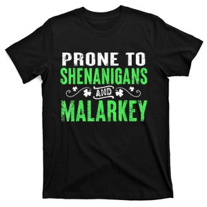 Prone To Shenanigans And Malarkey Funny St Patricks Day T-Shirt