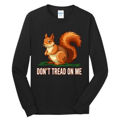 Peanut The Squirrel Don’T Tread On Me Tall Long Sleeve T-Shirt