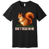 Peanut The Squirrel Don’T Tread On Me Premium T-Shirt