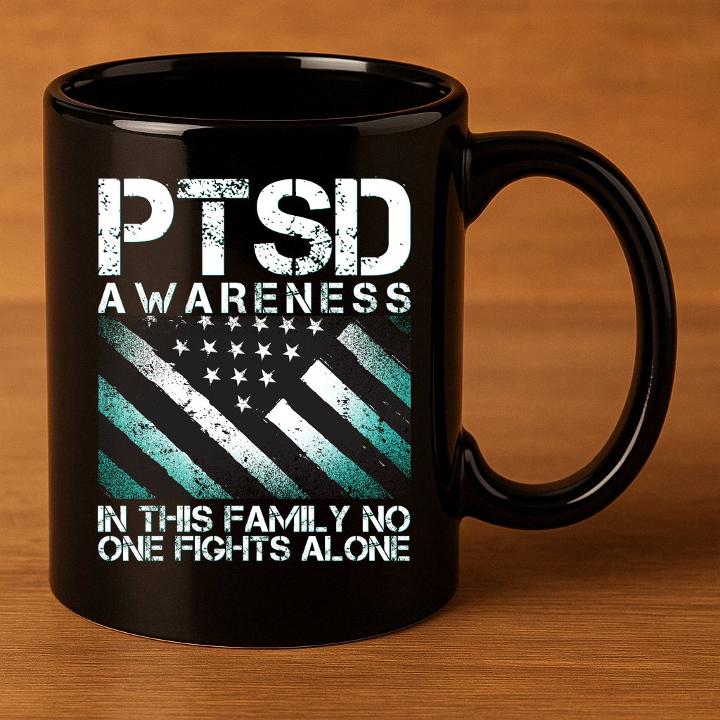 PTSD Awareness In This Family No One Fights Alone 11oz C Handle Ceramic Mug