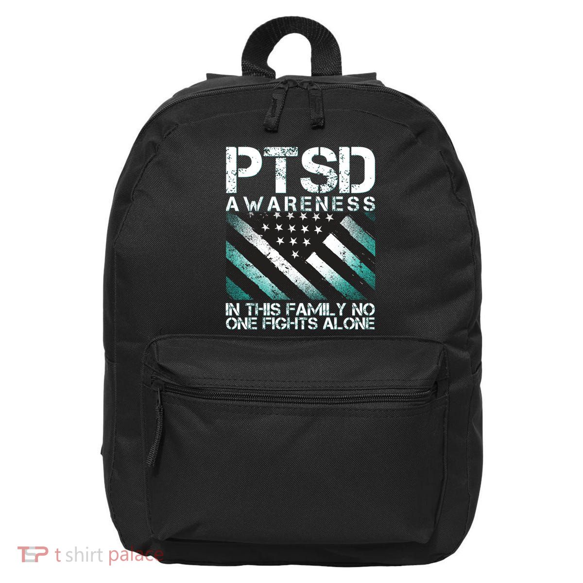 PTSD Awareness In This Family No One Fights Alone 16 in Basic Backpack
