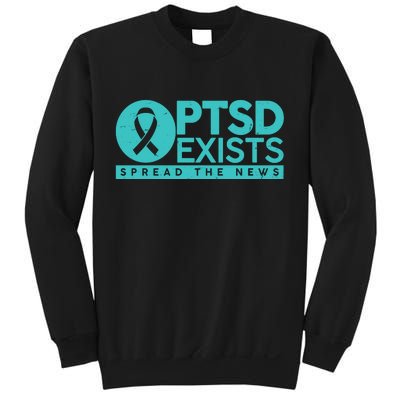 PTSD Exists Spread The News Sweatshirt