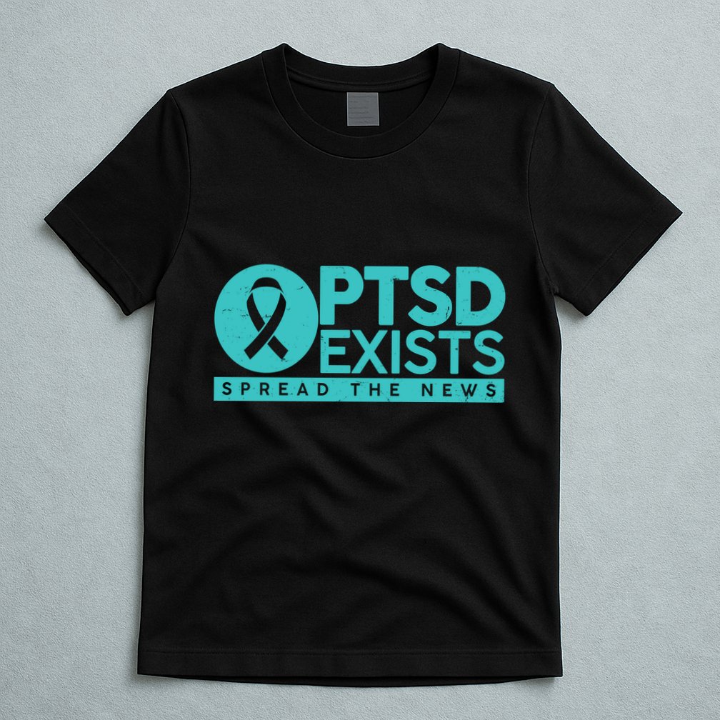 PTSD Exists Spread The News T-Shirt
