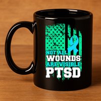 PTSD Flag Not All Wounds Are Visible 11oz C Handle Ceramic Mug