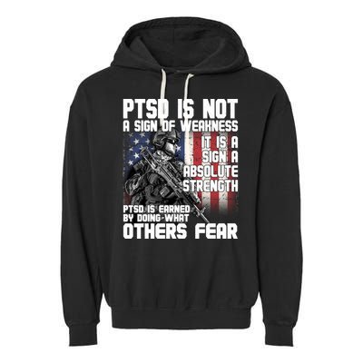 PTSD Is Not A Sign Of Weakness Support Military Troops Garment-Dyed Fleece Hoodie