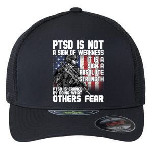 PTSD Is Not A Sign Of Weakness Support Military Troops Flexfit Unipanel Trucker Cap