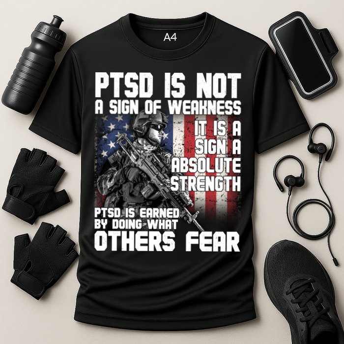 PTSD Is Not A Sign Of Weakness Support Military Troops Performance Shirt