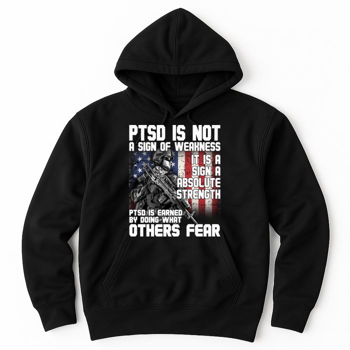 PTSD Is Not A Sign Of Weakness Support Military Troops Hoodie