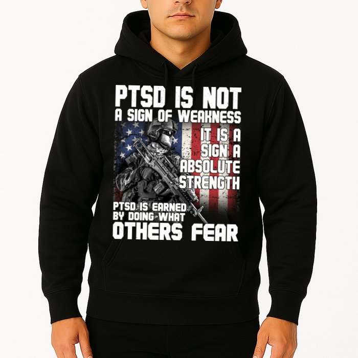 PTSD Is Not A Sign Of Weakness Support Military Troops Hoodie