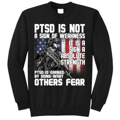 PTSD Is Not A Sign Of Weakness Support Military Troops Sweatshirt