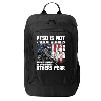 PTSD Is Not A Sign Of Weakness Support Military Troops City Backpack
