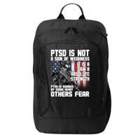PTSD Is Not A Sign Of Weakness Support Military Troops City Backpack