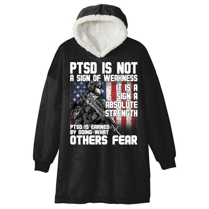PTSD Is Not A Sign Of Weakness Support Military Troops Hooded Wearable Blanket