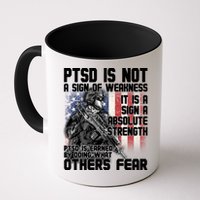 PTSD Is Not A Sign Of Weakness Support Military Troops Mug