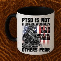 PTSD Is Not A Sign Of Weakness Support Military Troops Mug