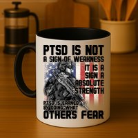 PTSD Is Not A Sign Of Weakness Support Military Troops Mug