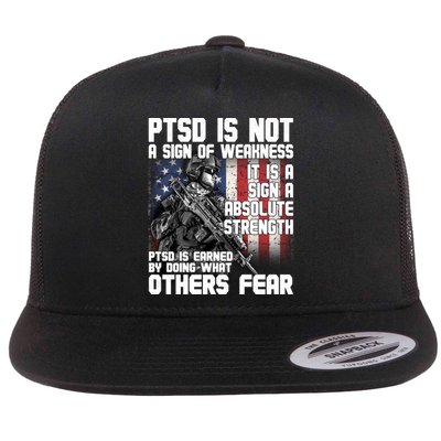 PTSD Is Not A Sign Of Weakness Support Military Troops Flat Bill Trucker Hat