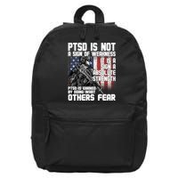 PTSD Is Not A Sign Of Weakness Support Military Troops 16 in Basic Backpack