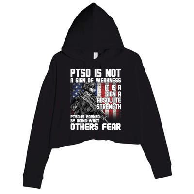 PTSD Is Not A Sign Of Weakness Support Military Troops Crop Fleece Hoodie