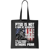 PTSD Is Not A Sign Of Weakness Support Military Troops Bag