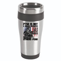 PTSD Is Not A Sign Of Weakness Support Military Troops 16oz Travel Tumbler